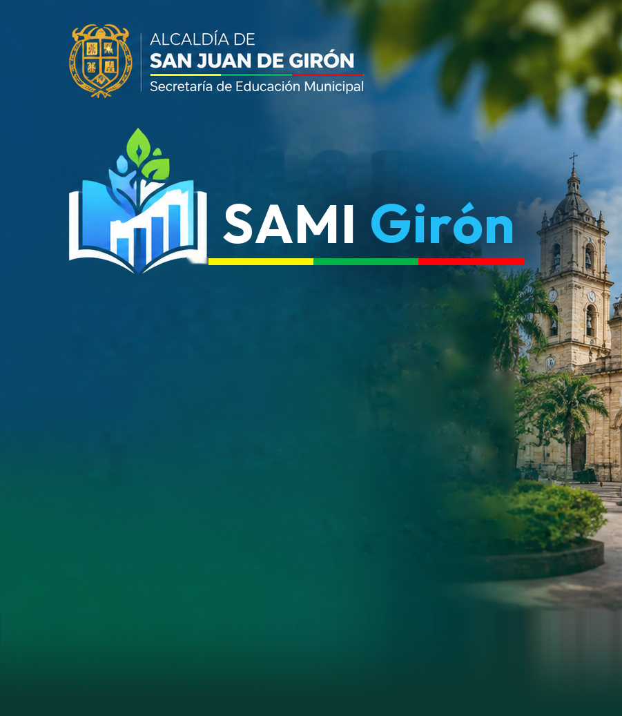 SAMI Girón · Secretaría de Educación Municipal de San Juan de Girón